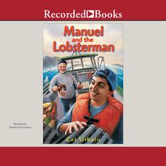 Manuel and the Lobsterman Audiobook, by Cat Urbain