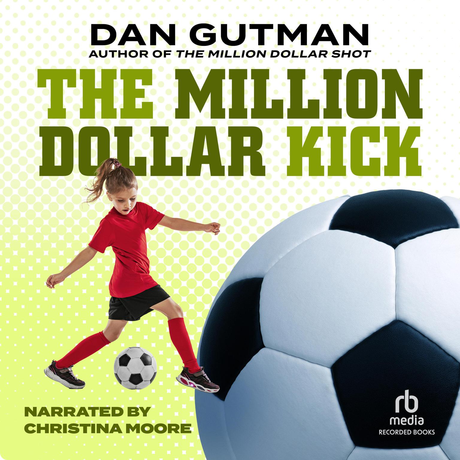 The Million Dollar Kick Audiobook, by Dan Gutman