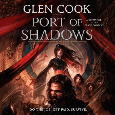 Port of Shadows: A Chronicle of the Black Company Audiobook, by Glen Cook