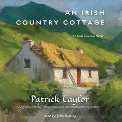 An Irish Country Cottage: An Irish Country Novel Audiobook, by Patrick Taylor