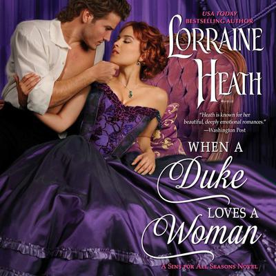 When a Duke Loves a Woman: A Sins for All Seasons Novel Audiobook, by Lorraine Heath
