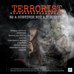 Terrorist: Be a survivor not a statistic: Be a Survivor Not a Statistic Audiobook, by Sarah Connor