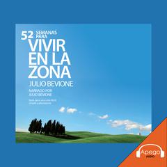 52 Semanas para Vivir en La Zona Audiobook, by Julio Bevione