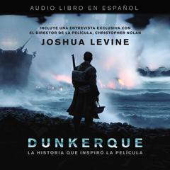 Dunkerque Audiobook, by Joshua Levine
