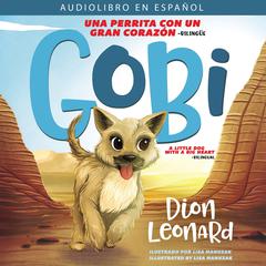 Gobi: Una perrita con un gran corazón - Bilingüe Audiobook, by Dion Leonard