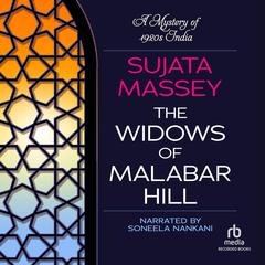 The Widows of Malabar Hill Audiobook, by Sujata Massey