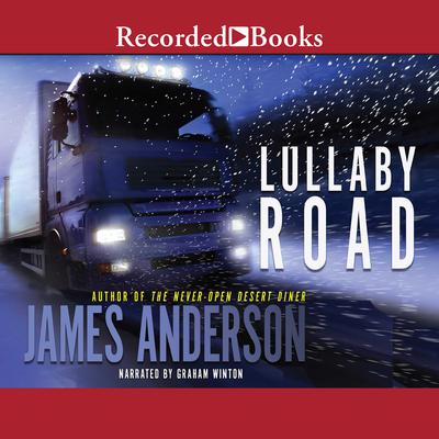 Lullaby Road: A Novel Audiobook, by James Anderson