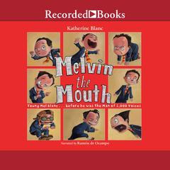 Melvin the Mouth Audiobook, by Katherine Blanc