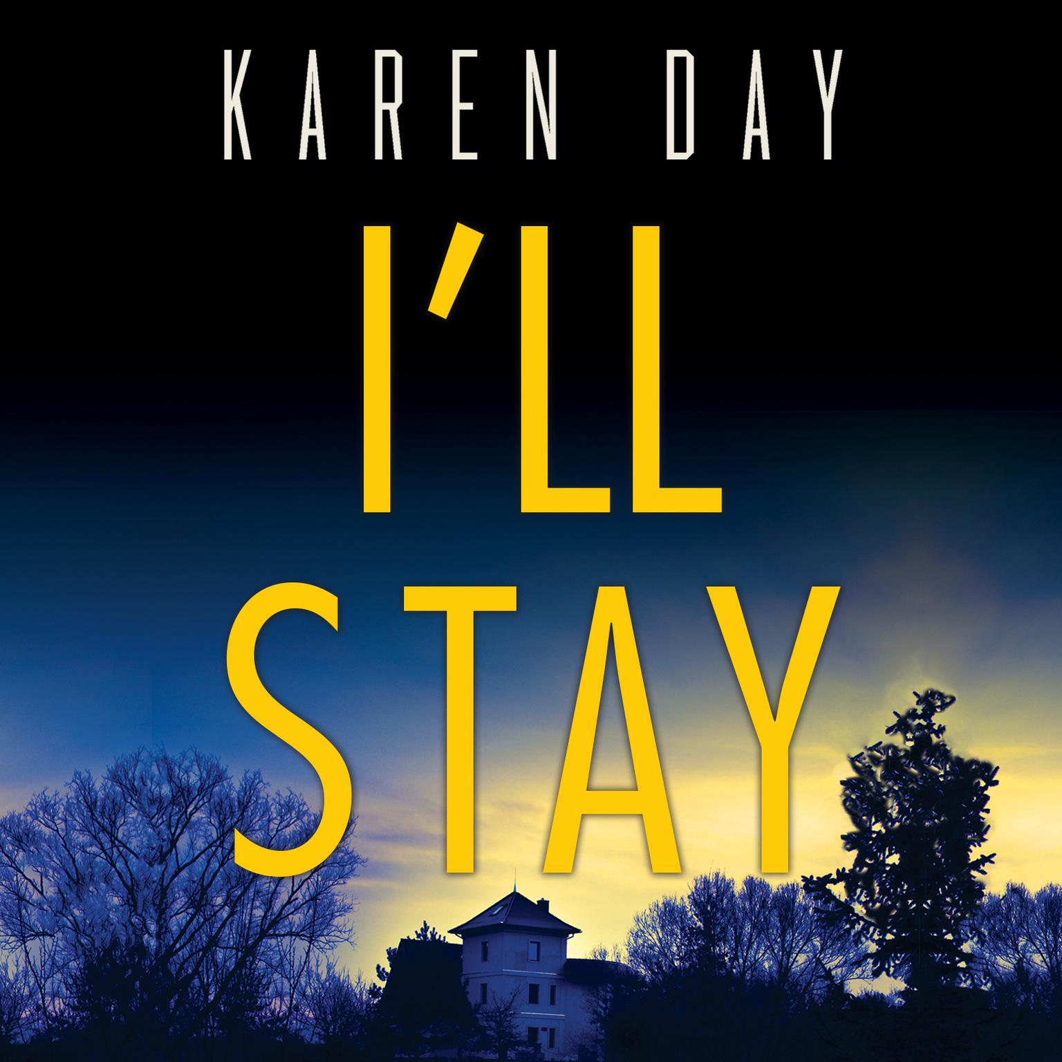 Ill Stay Audiobook, by Karen Day
