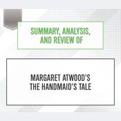 Summary, Analysis, and Review of Margaret Atwood