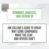 Summary, Analysis, and Review of Jim Collins
