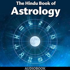 The Hindu Book of Astrology Audiobook, by Bhakti Seva