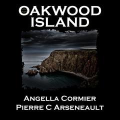 Oakwood Island Audiobook, by Angella Arseneault