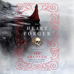 The Heart Forger Audiobook, by 