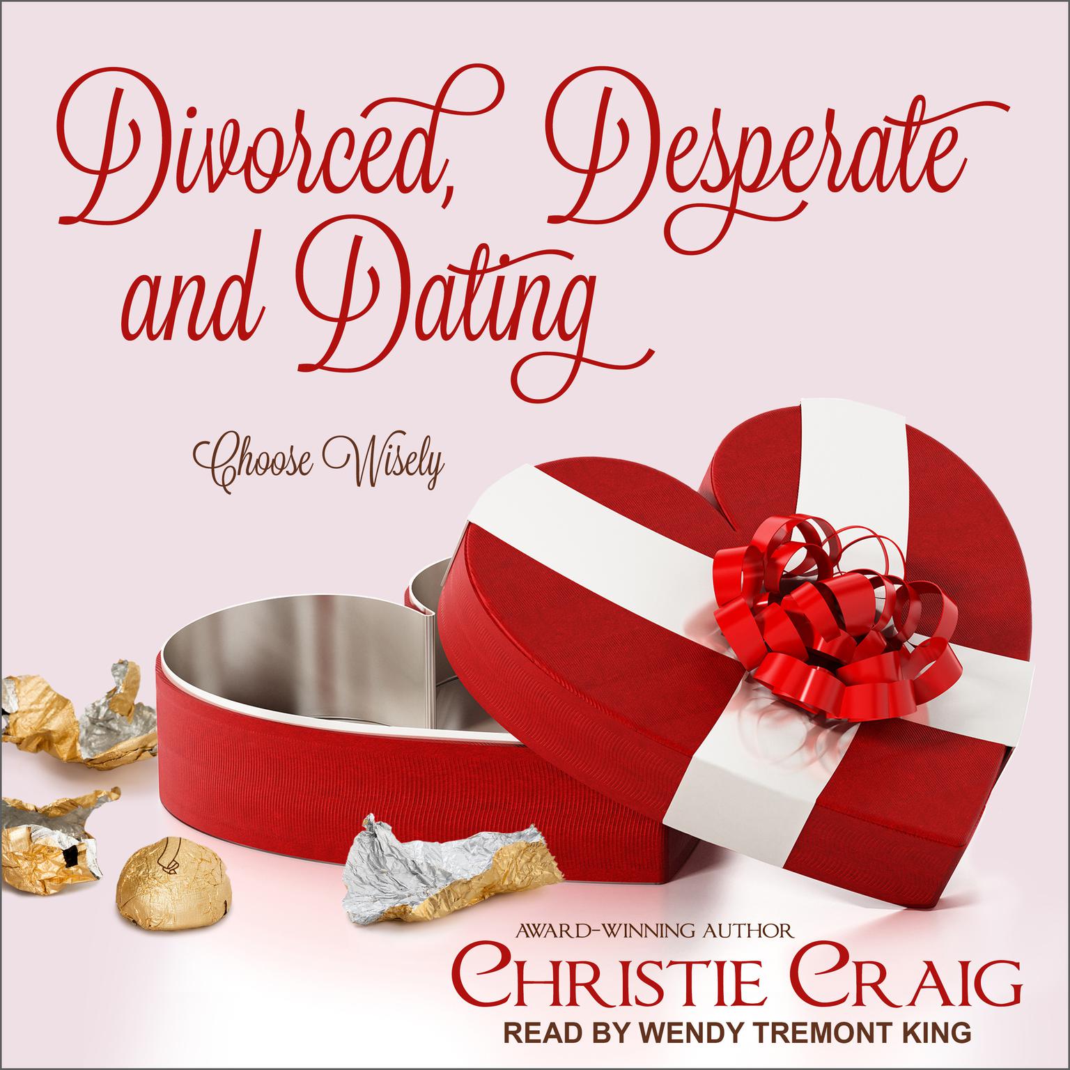 Divorced, Desperate and Dating Audiobook, by Christie Craig