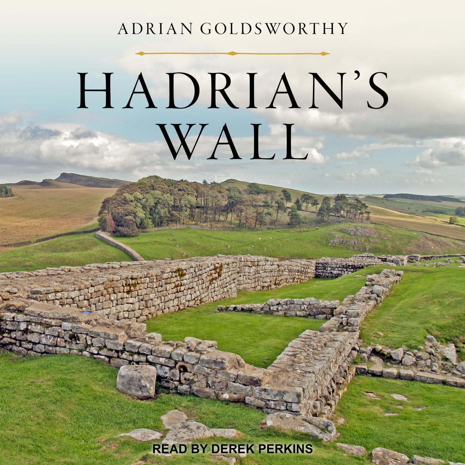 Hadrians Wall Audiobook, by Adrian Goldsworthy