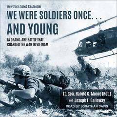 We Were Soldiers Once… and Young: Ia Drang – The Battle That Changed the War in Vietnam Audiobook, by Harold G. Moore