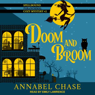 Doom and Broom Audiobook, by Annabel Chase