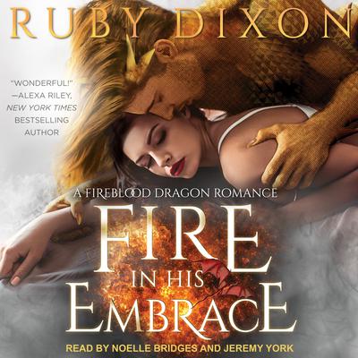Fire In His Embrace Audiobook, by Ruby Dixon