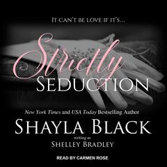 Strictly Seduction Audiobook, by Shayla Black
