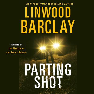 Parting Shot Audiobook, by Linwood Barclay