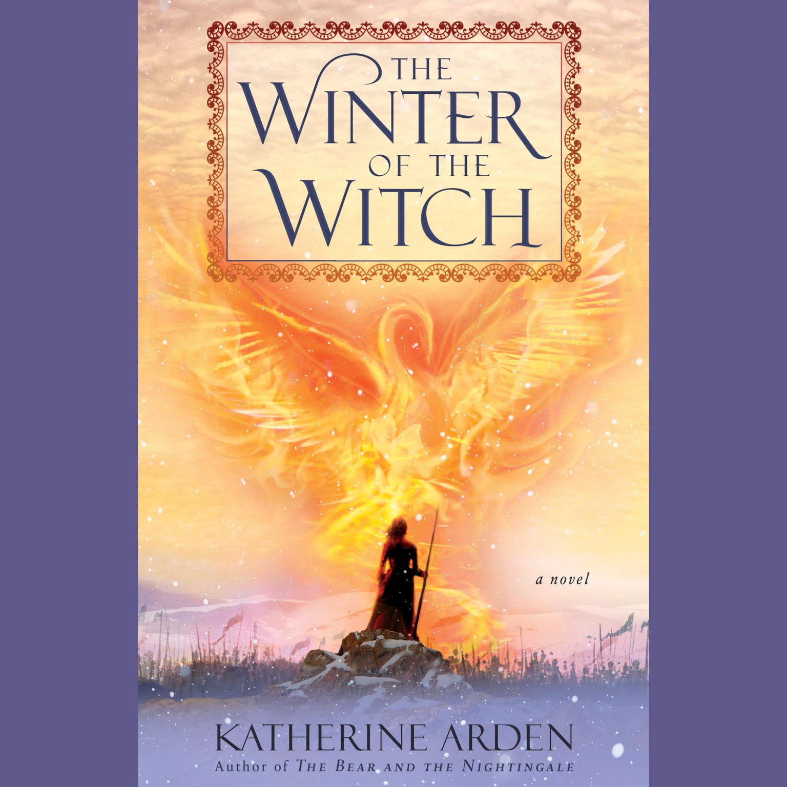 The Winter of the Witch: A Novel Audiobook, by Katherine Arden