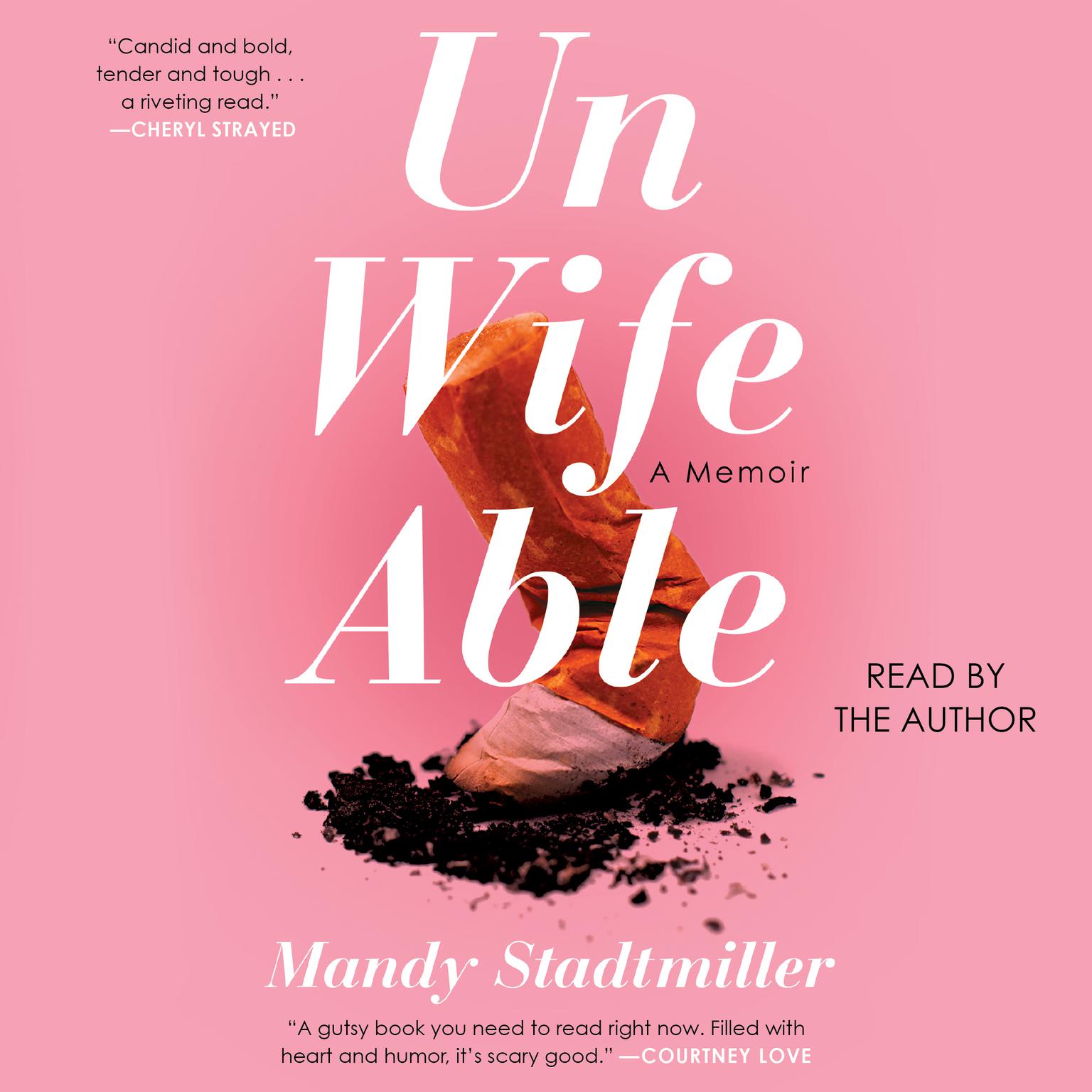 Unwifeable: A Memoir Audiobook, by Mandy Stadtmiller
