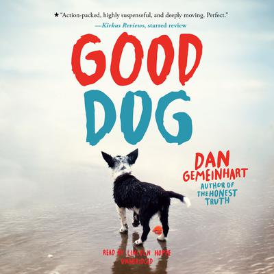 Good Dog Audiobook, by Dan Gemeinhart