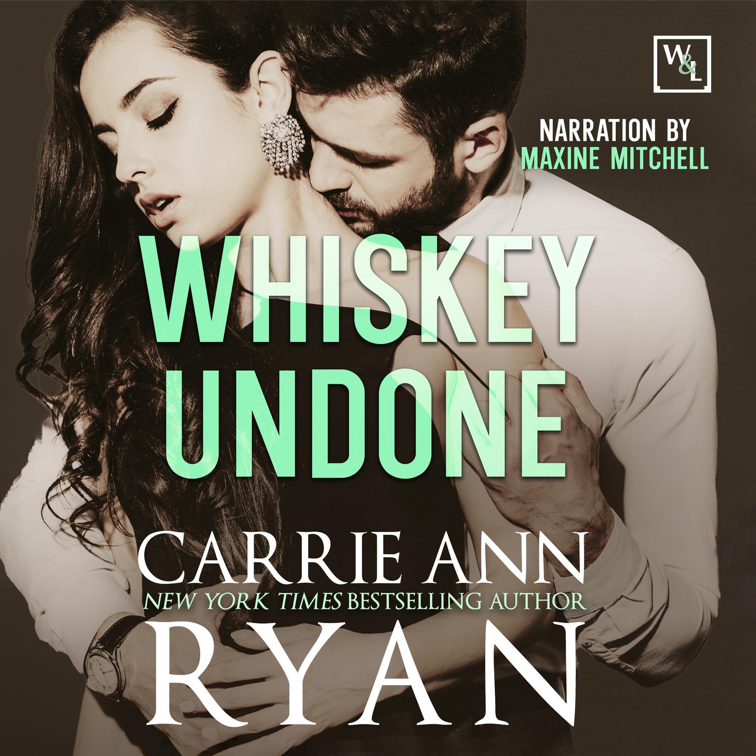 Whiskey Undone Audiobook, by Carrie Ann Ryan