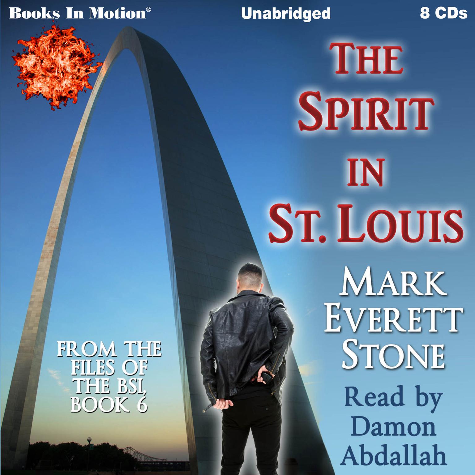 The Spirit In St. Louis (From the Files of the FBI, Book 6): From the Files of the FBI, Book 6 Audiobook, by Mark Everett Stone