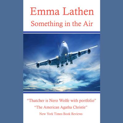Something in the Air Audiobook, by Emma Lathen