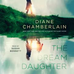 The Dream Daughter: A Novel Audiobook, by Diane Chamberlain