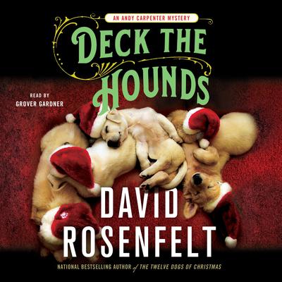 Deck the Hounds: An Andy Carpenter Mystery Audiobook, by David Rosenfelt