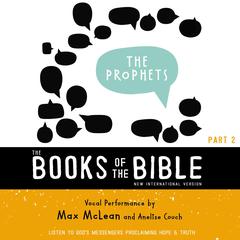 The Books of the Bible Audio Bible - New International Version, NIV: The Prophets: Listen to God’s Messengers Proclaiming Hope and   Truth Audiobook, by Zondervan