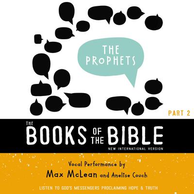 The Books of the Bible Audio Bible - New International Version, NIV: (2) The Prophets: Listen to God’s Messengers Proclaiming Hope and   Truth Audiobook, by Zondervan