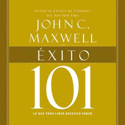 Éxito 101 Audiobook, by John C. Maxwell