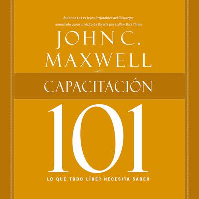 Capacitación 101 Audiobook, by John C. Maxwell