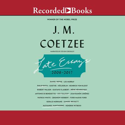 Late Essays: 2016-2017 Audiobook, by 