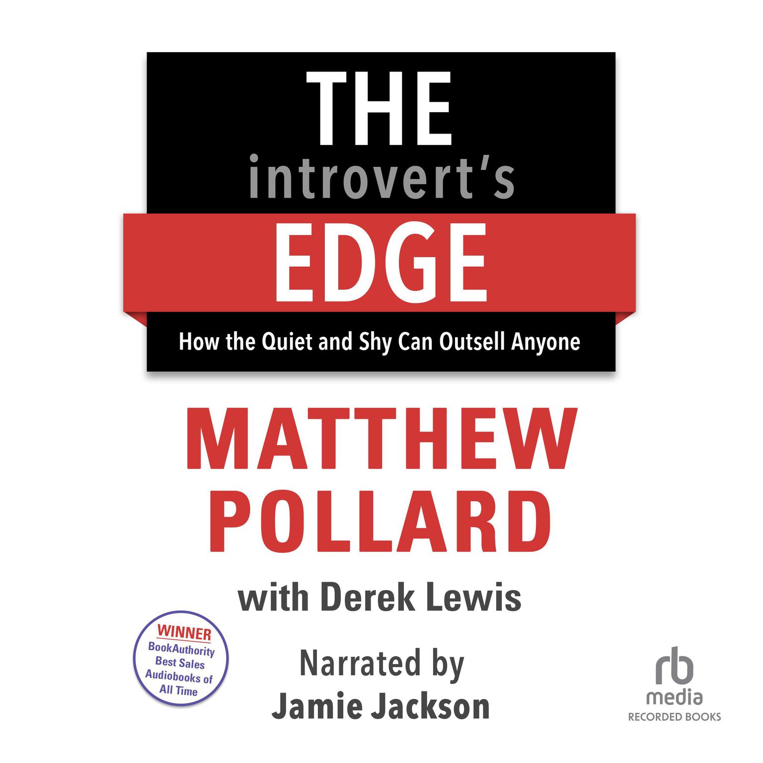 The Introverts Edge: How the Quiet and Shy Can Outsell Anyone Audiobook, by Derek Lewis