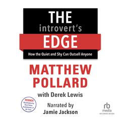 The Introvert's Edge: How the Quiet and Shy Can Outsell Anyone Audiobook, by 