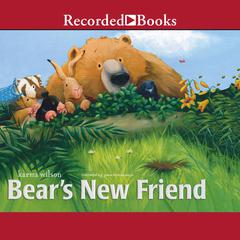 Bears New Friend Audiobook, by Karma Wilson