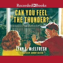 Can You Feel the Thunder? Audiobook, by Lynn McElfresh