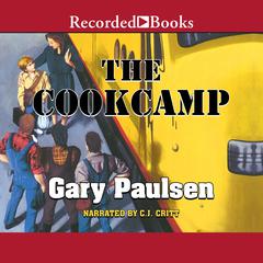 The Cookcamp Audiobook, by Gary Paulsen