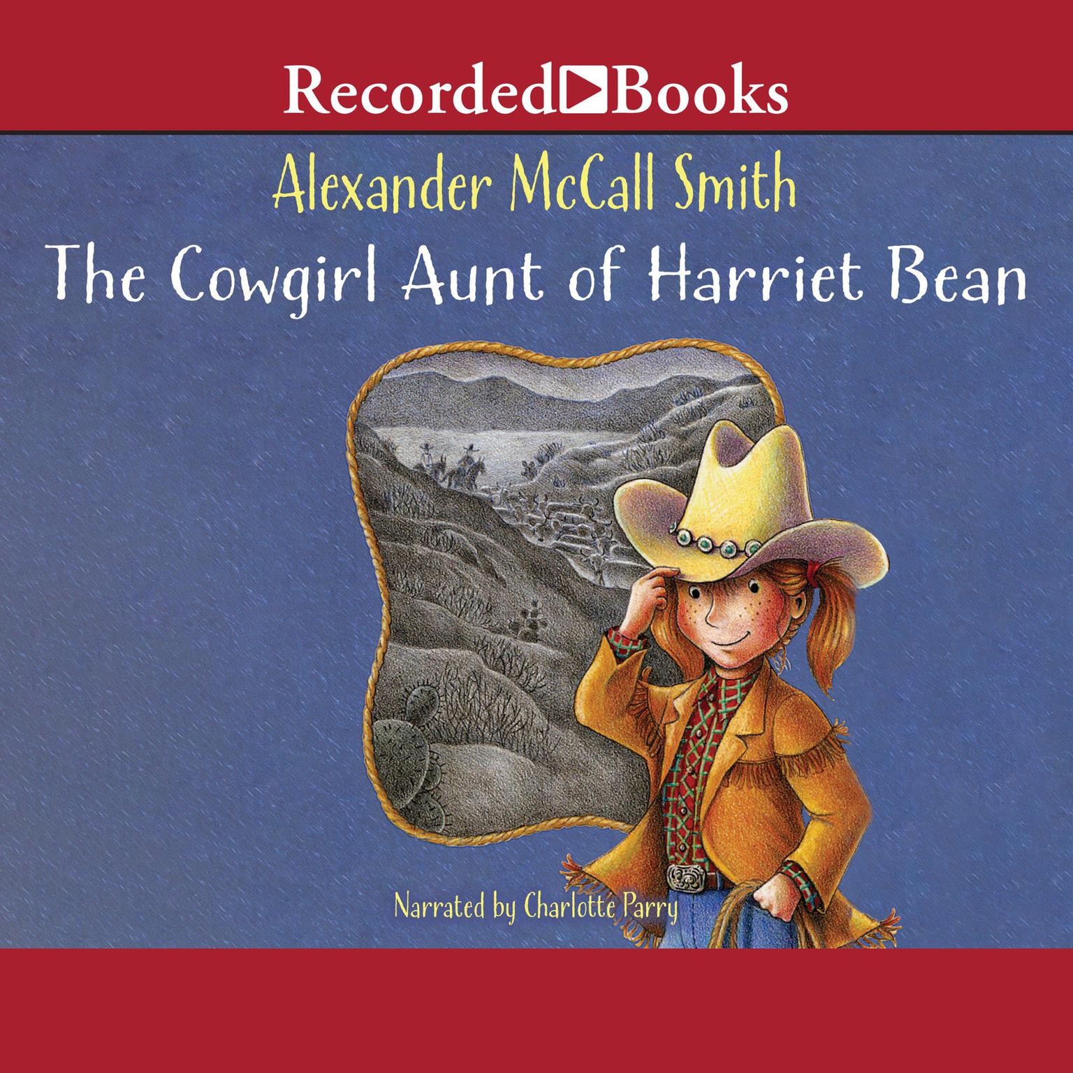 The Cowgirl Aunt of Harriet Bean Audiobook, by Alexander McCall Smith