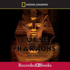 Curse of the Pharaohs: My Adventures with Mummies Audiobook, by Zahi Hawass