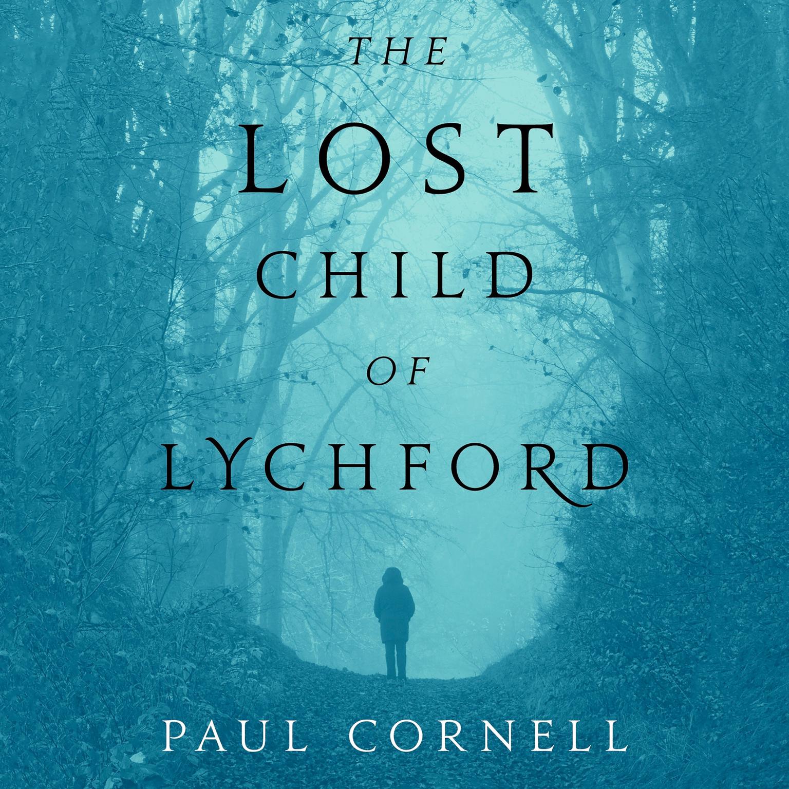 The Lost Child of Lychford Audiobook, by Paul Cornell