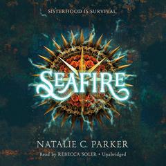 Seafire Audiobook, by Natalie C. Parker