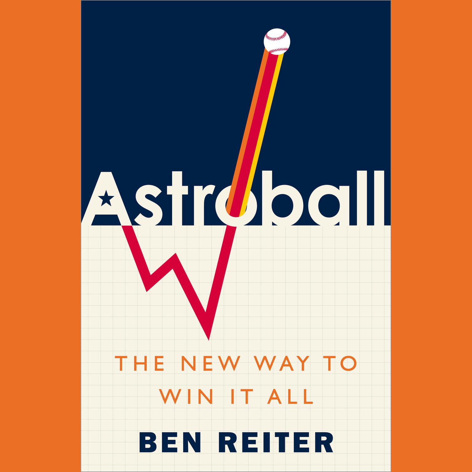 Astroball: The New Way to Win It All Audiobook, by Ben Reiter