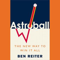 Astroball: The New Way to Win It All Audiobook, by 