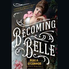Becoming Belle Audiobook, by Nuala O’Connor